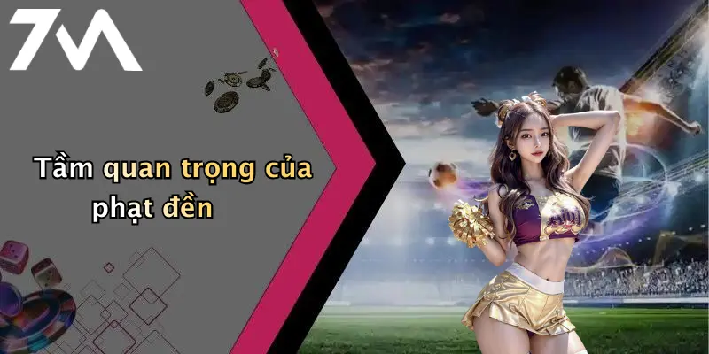 Tầm quan trọng của phạt đền