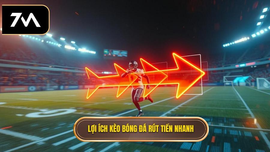 Tại sao kèo bóng đá rút tiền nhanh là ưu tiên hàng đầu?