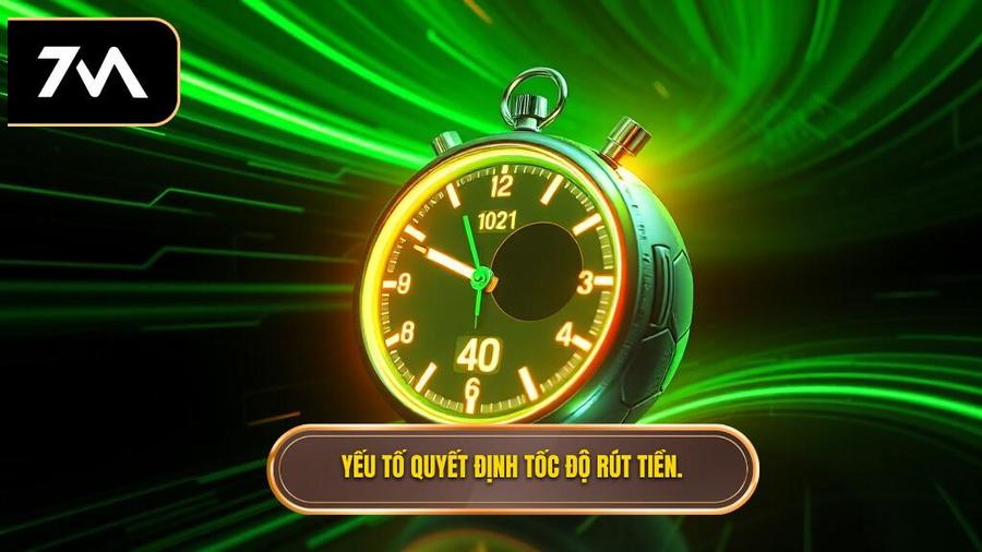 Các yếu tố quyết định tốc độ rút tiền của một kèo bóng đá
