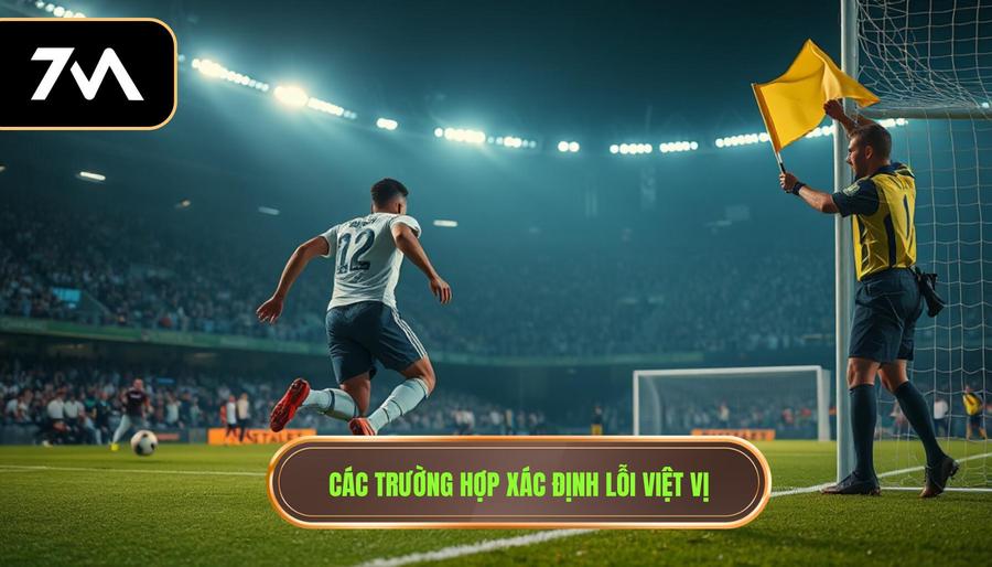 3. Các trường hợp xác định lỗi việt vị